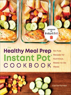 cover image of The Healthy Meal Prep Instant Pot&#174; Cookbook